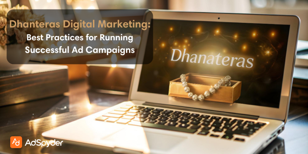 Dhanteras Digital Marketing: Best Practices for Running Successful Ad Campaigns