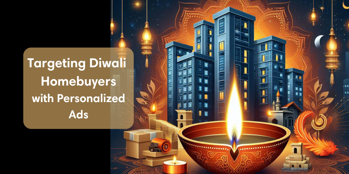 Targeting Diwali Homebuyers with Personalized Ads