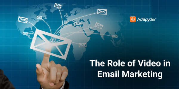 The Role of Video in Email Marketing