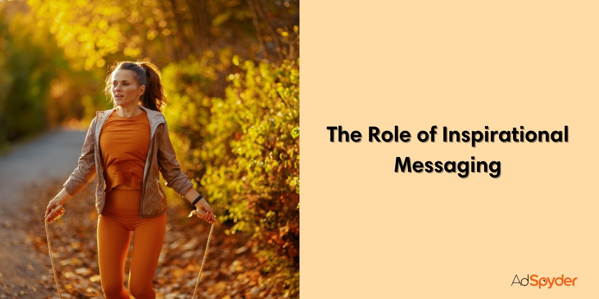 The Role of Inspirational Messaging