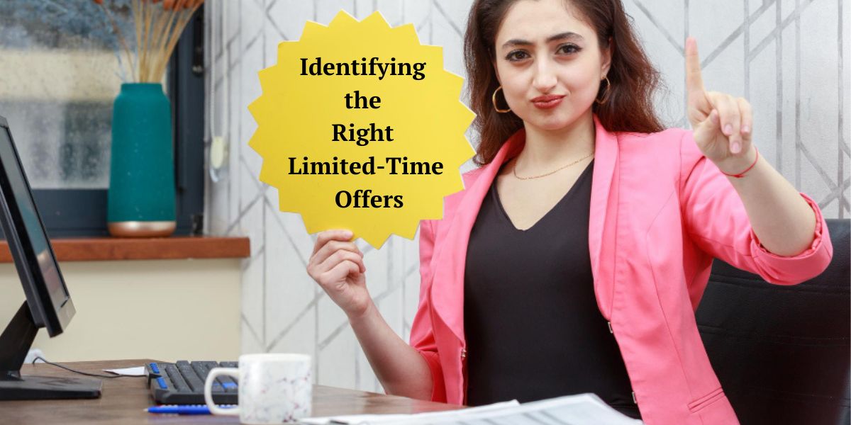 Identifying the Right Limited-Time Offers