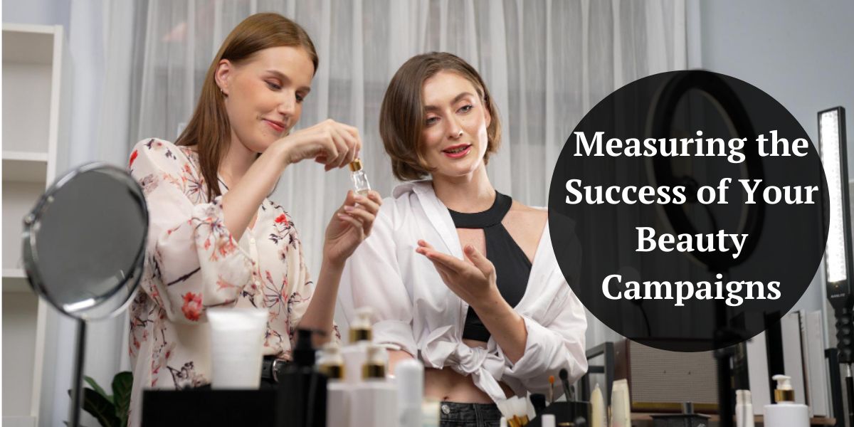 Measuring the Success of Your Beauty Campaigns-New Year Beauty ads