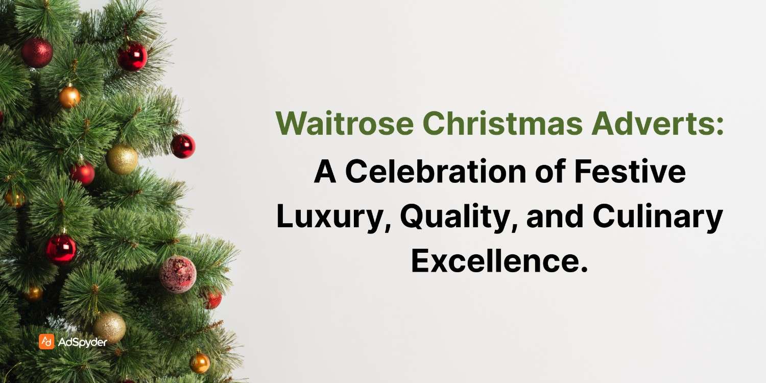 Waitrose Christmas Adverts: A Celebration of Festive Luxury, Quality, and Culinary Excellence