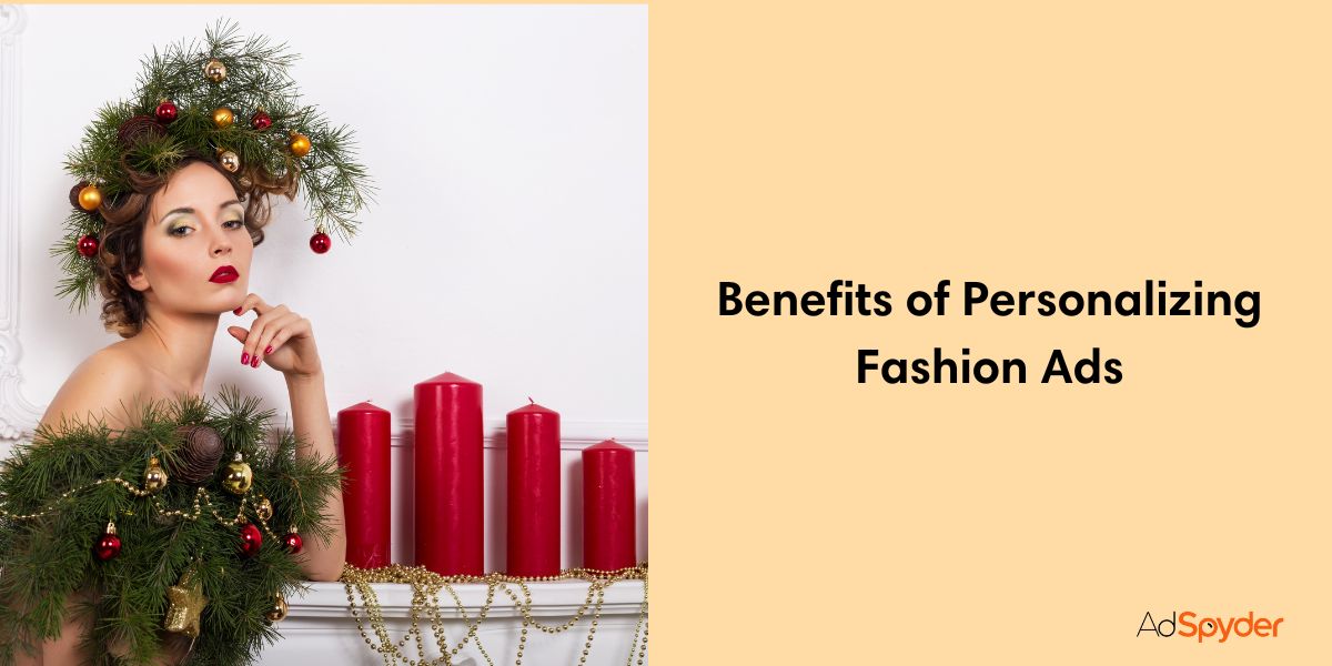 Benefits of Personalizing Fashion Ads