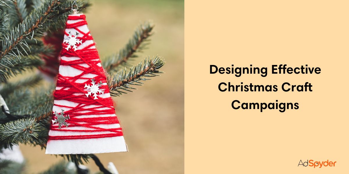 Designing Effective Christmas Craft Campaigns