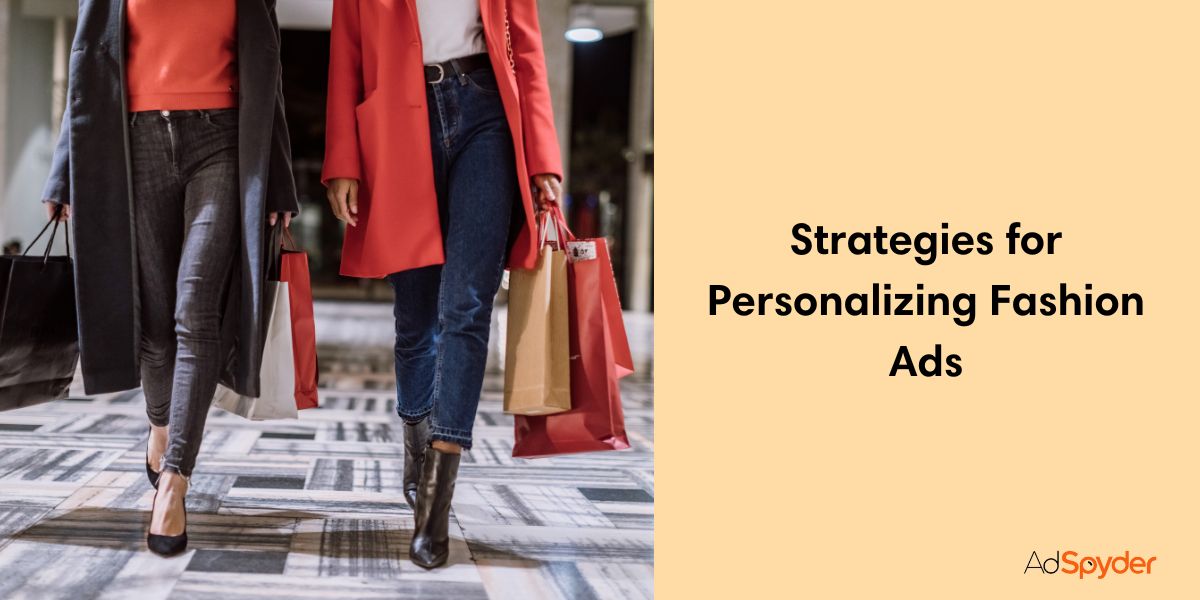 Strategies for Personalizing Fashion Ads