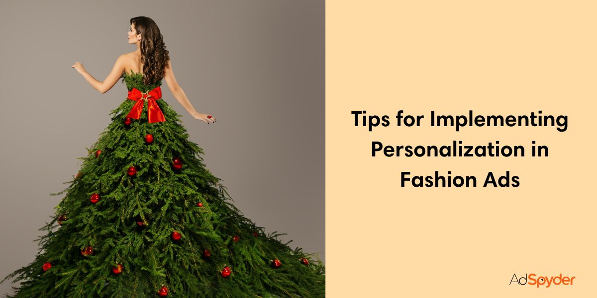 Tips for Implementing Personalization in Fashion Ads