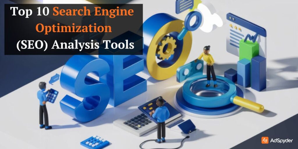 Top 10 Search Engine Optimization (SEO) Analysis Tools