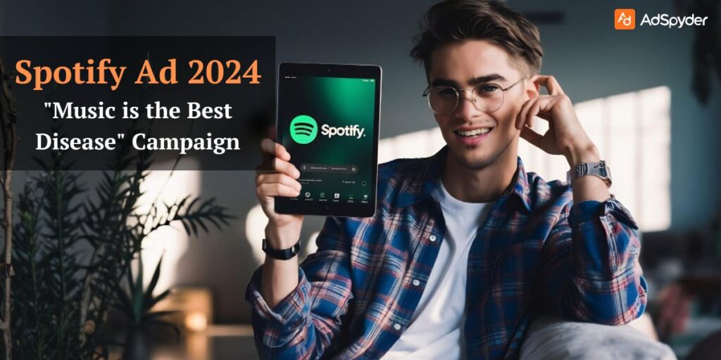 Spotify Ad 2024: "Music is the Best Disease" Campaign