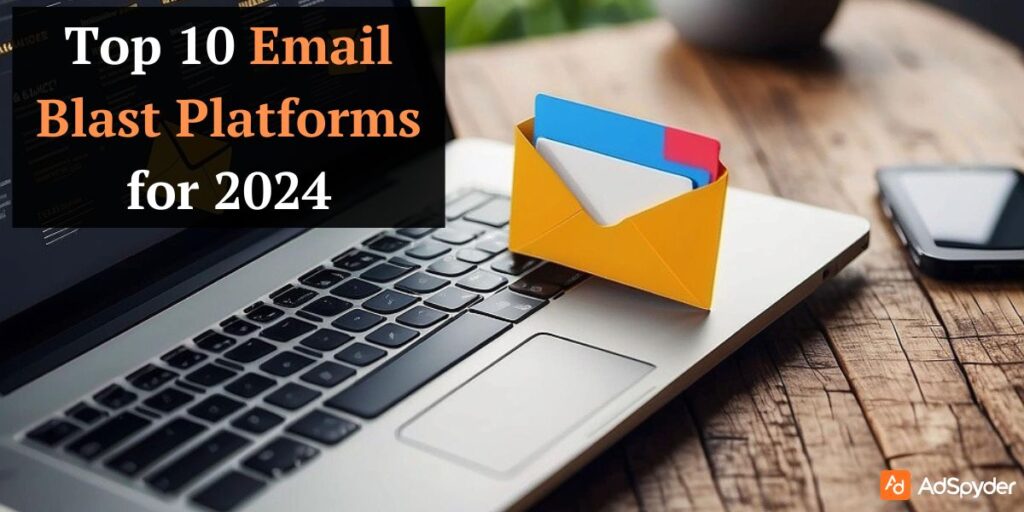 Top 10 Email Blast Platforms for 2024