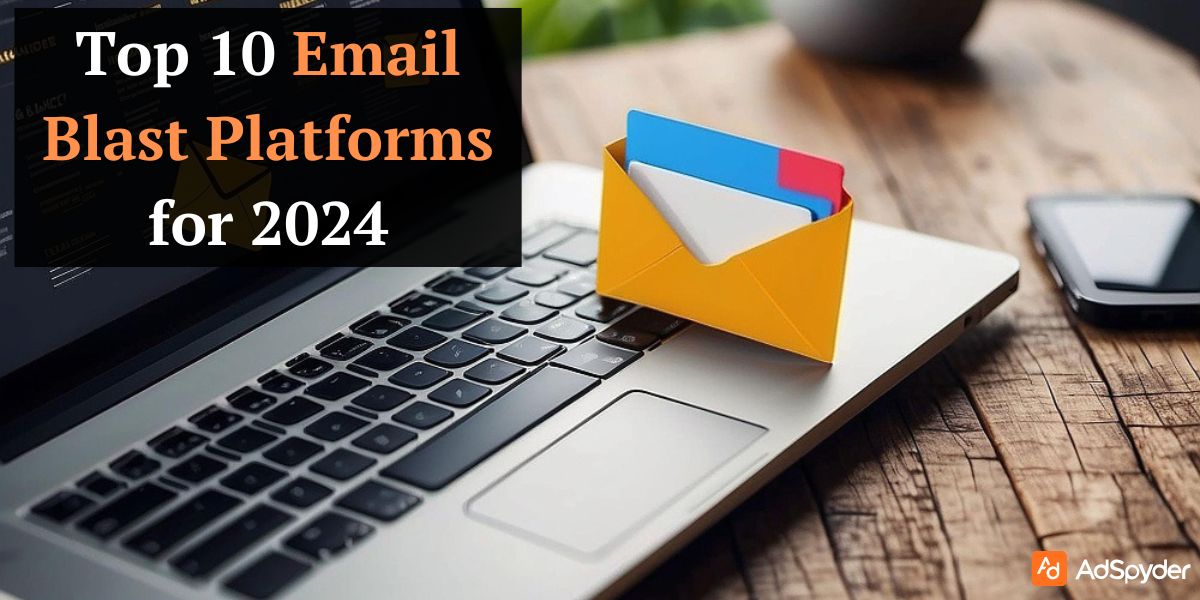 Top 10 Email Blast Platforms for 2024